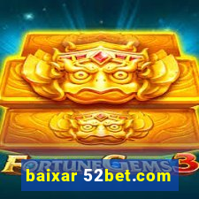 baixar 52bet.com